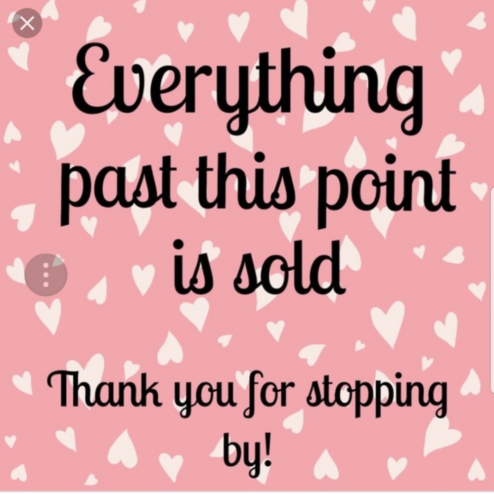 Sold! Everything past this is sold!!
